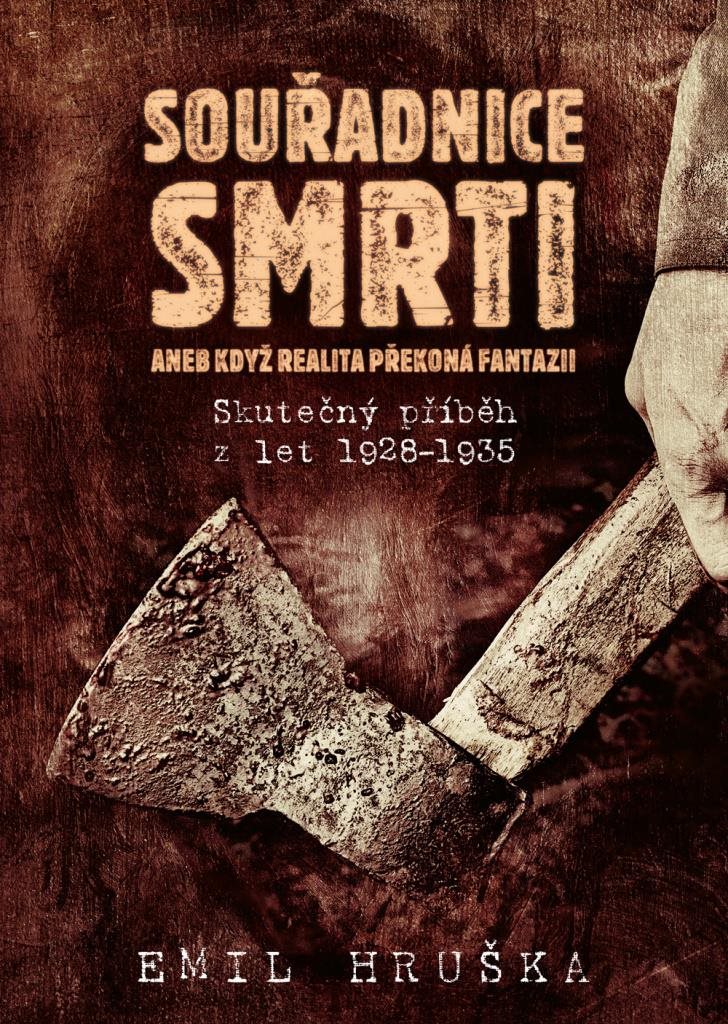 Souřadnice smrti Aneb když realita překoná fantazii: Skutečný příběh z let 1928–1935