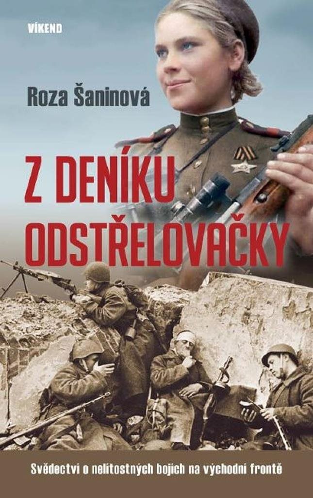 Z deníku odstřelovačky: Svědectví o nelítostných bojích na východní frontě