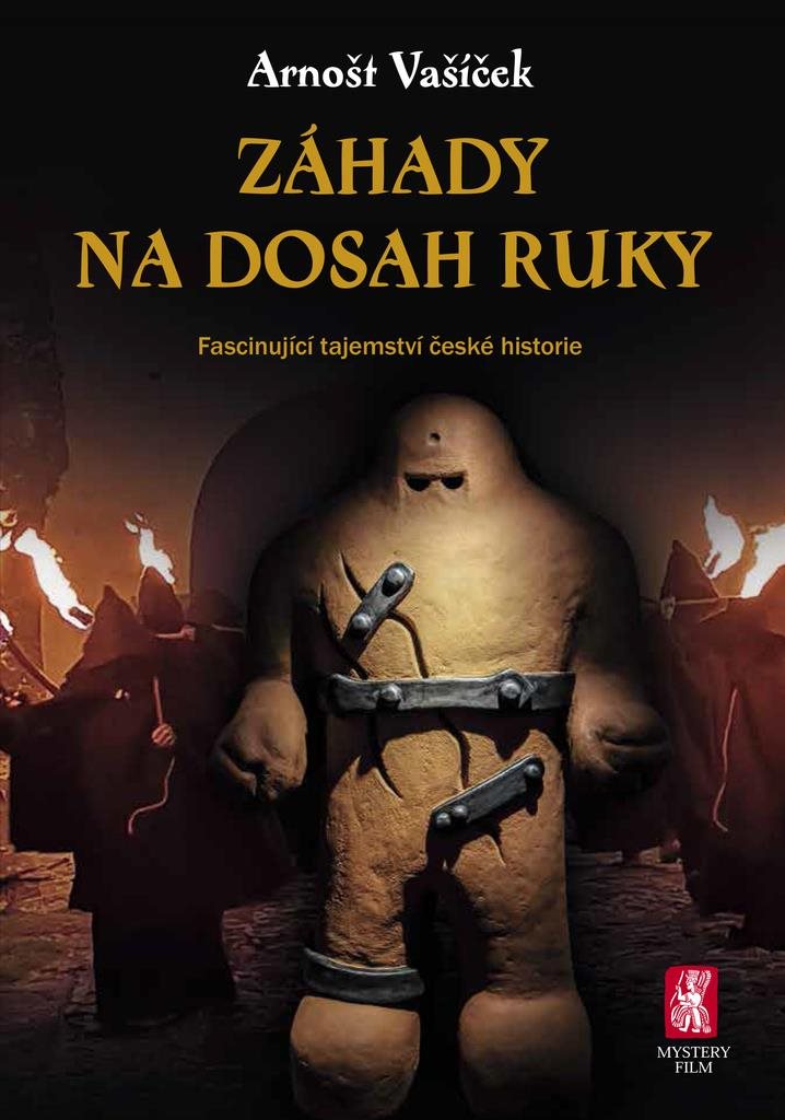 Záhady na dosah ruky: Fascinující tajemství české historie