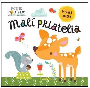 Petite Boutique Malí priatelia, látková knižka
