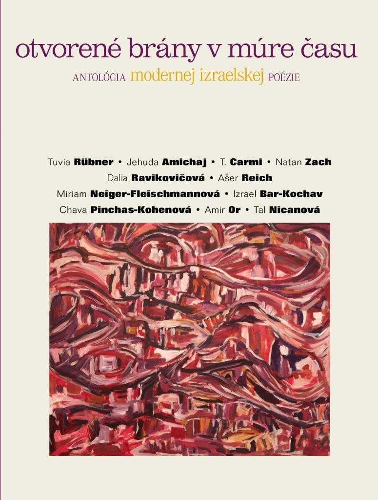 Otvorené brány v múre času: antalógia modernej izraelskej poézie