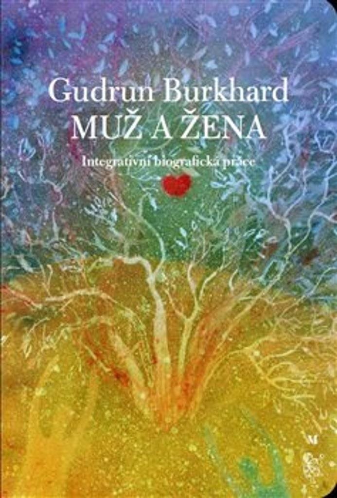 Muž a žena: Integrativní biografická práce