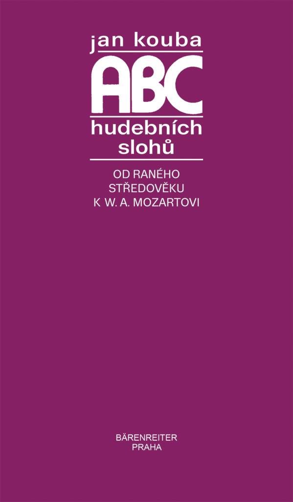 ABC hudebních slohů: Od raného středověku k W. A. Mozartovi