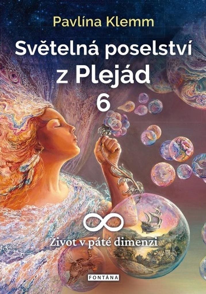 Světelná poselství z Plejád 6: Život v páté dimenzi
