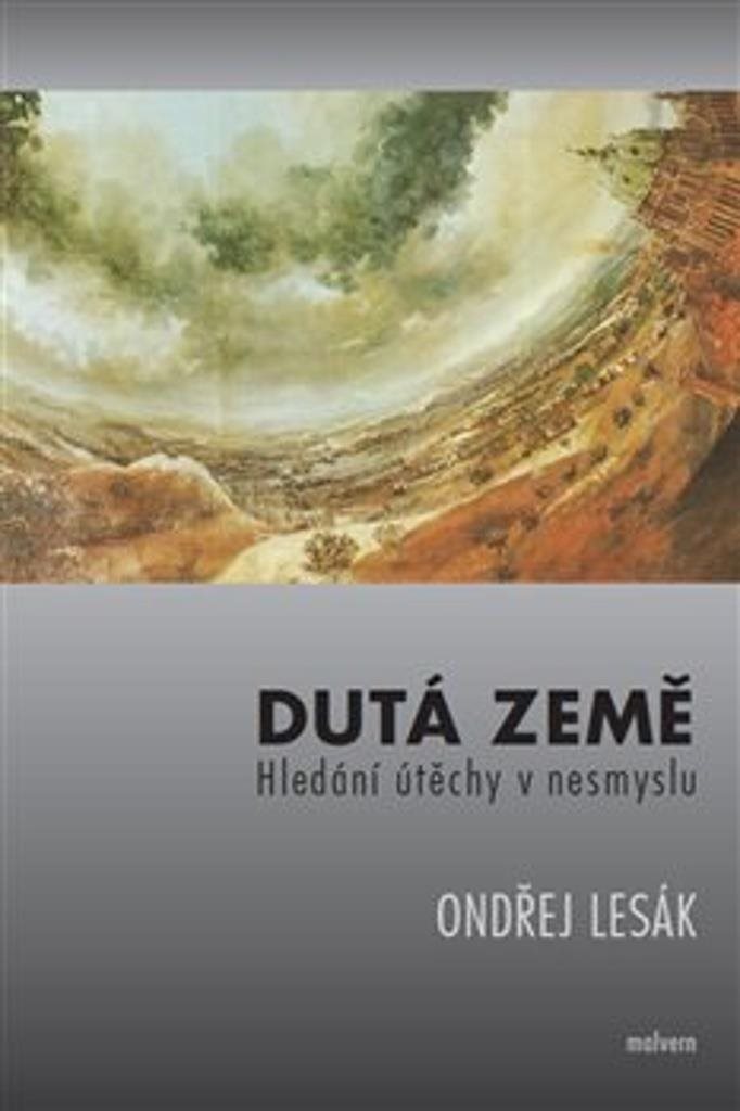 Dutá země: Hledání útěchy v nesmyslu