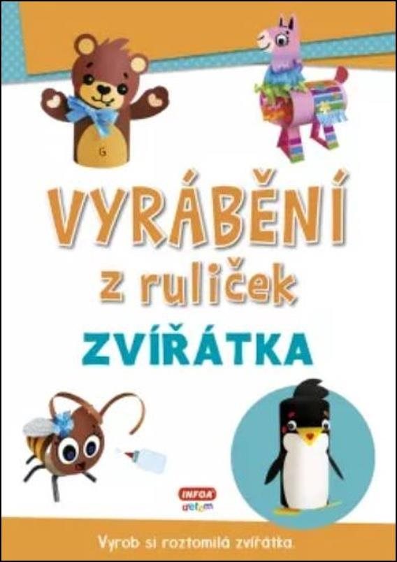 Vyrábění z ruliček Zvířátka: Vyrob si roztomilá zvířátka