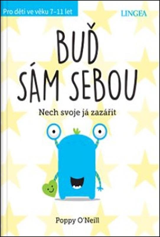 Buď sám sebou: Nech svoje já zazářit