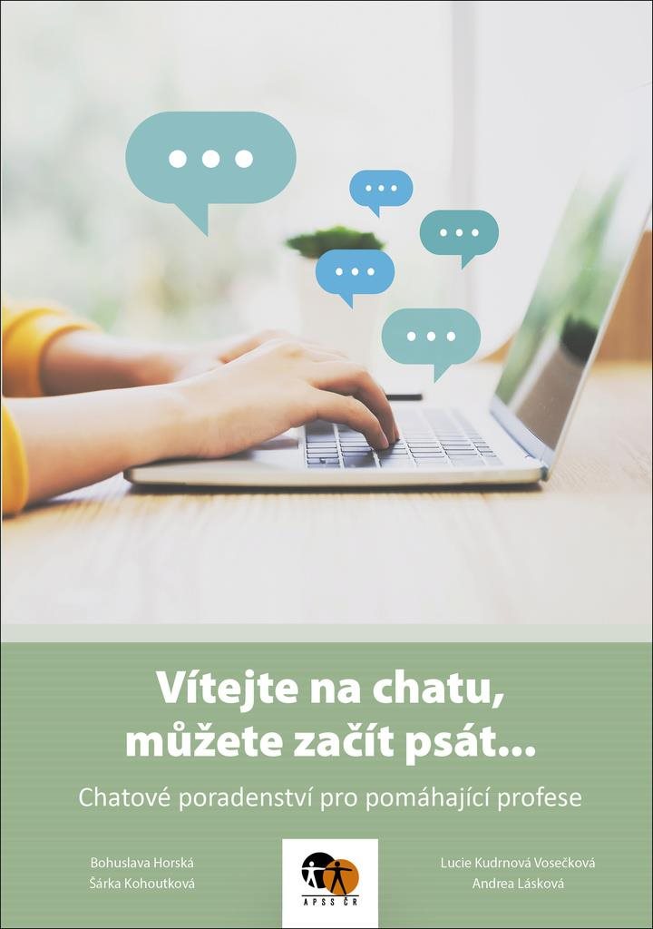 Vítejte na chatu, můžete začít psát...: Chatové poradenství pro pomáhající profese