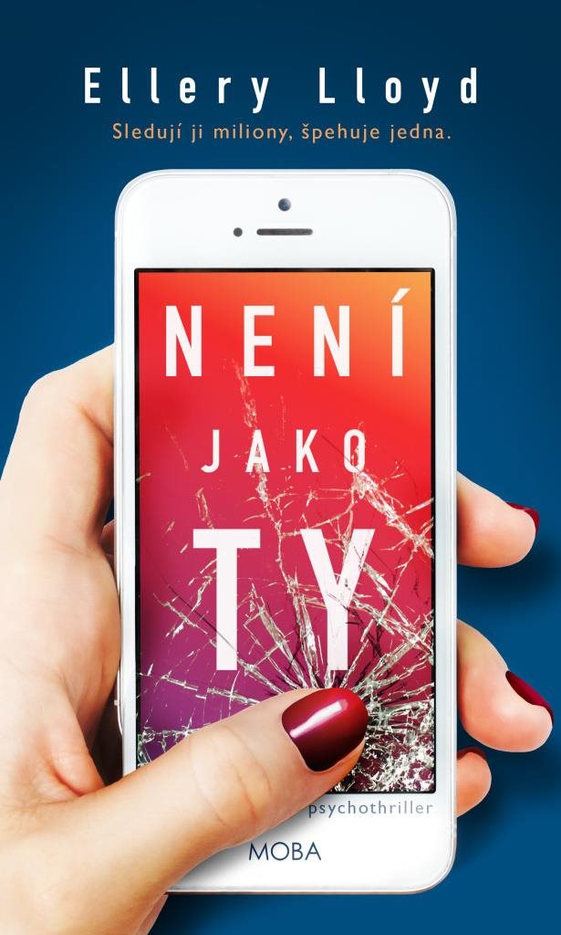 Není jako ty: Sledují ji miliony, špehuje jedna.