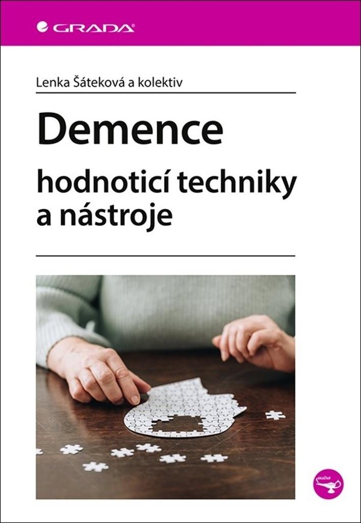 Demence: hodnoticí techniky a nástroje