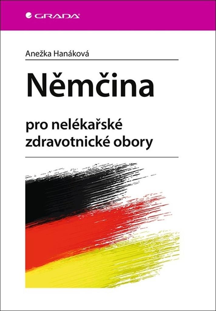 Němčina pro nelékařské zdravotnické obory - učebnice němčiny pro profesní potřeby
