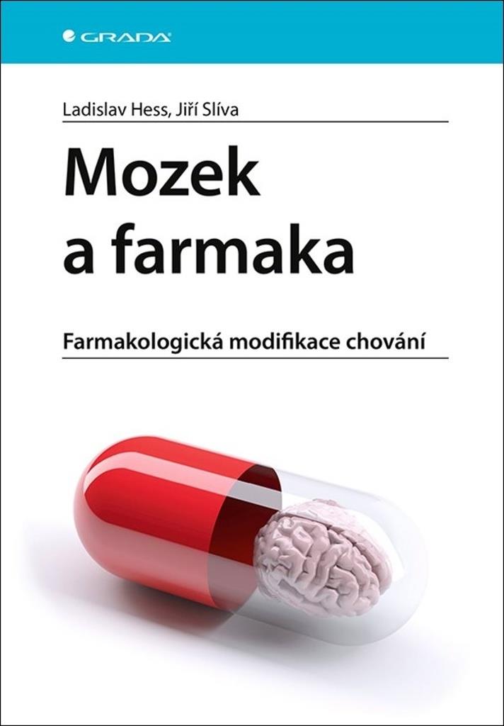 Mozek a farmaka: Farmakologická modifikace chování