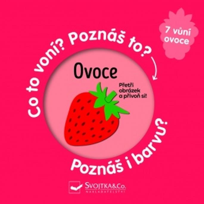 Ovoce Co to voní? Poznáš to? Poznáš i barvu?: Přetři obrázek a přivoň si!