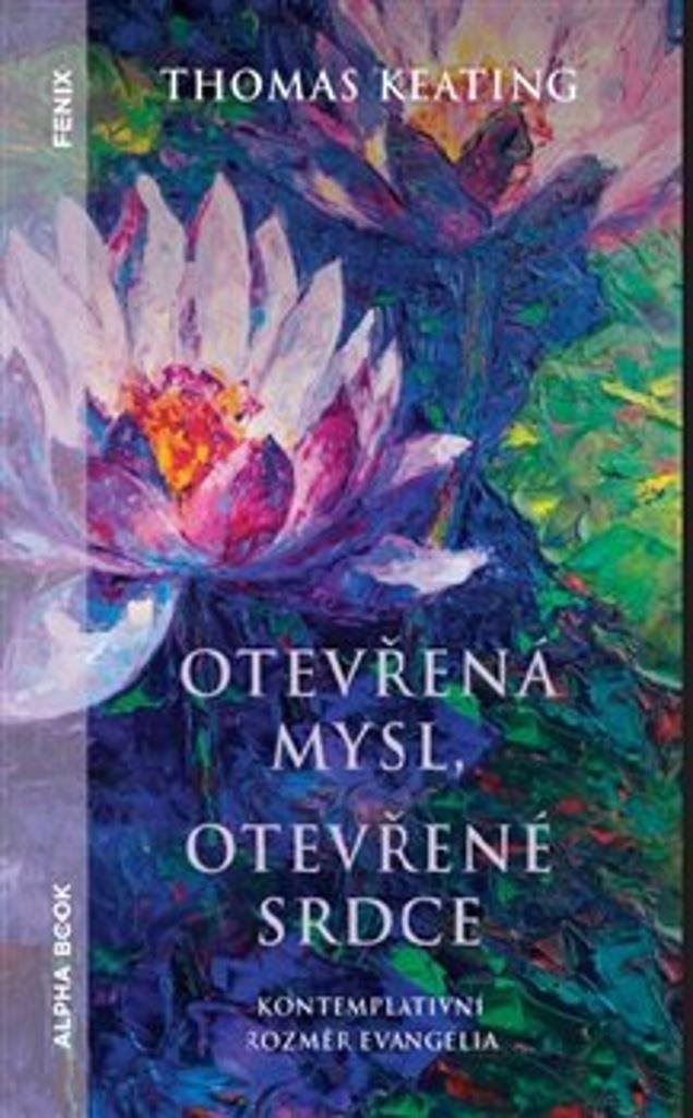 Otevřená mysl otevřené srdce: Kontemplativní rozměr evangelia