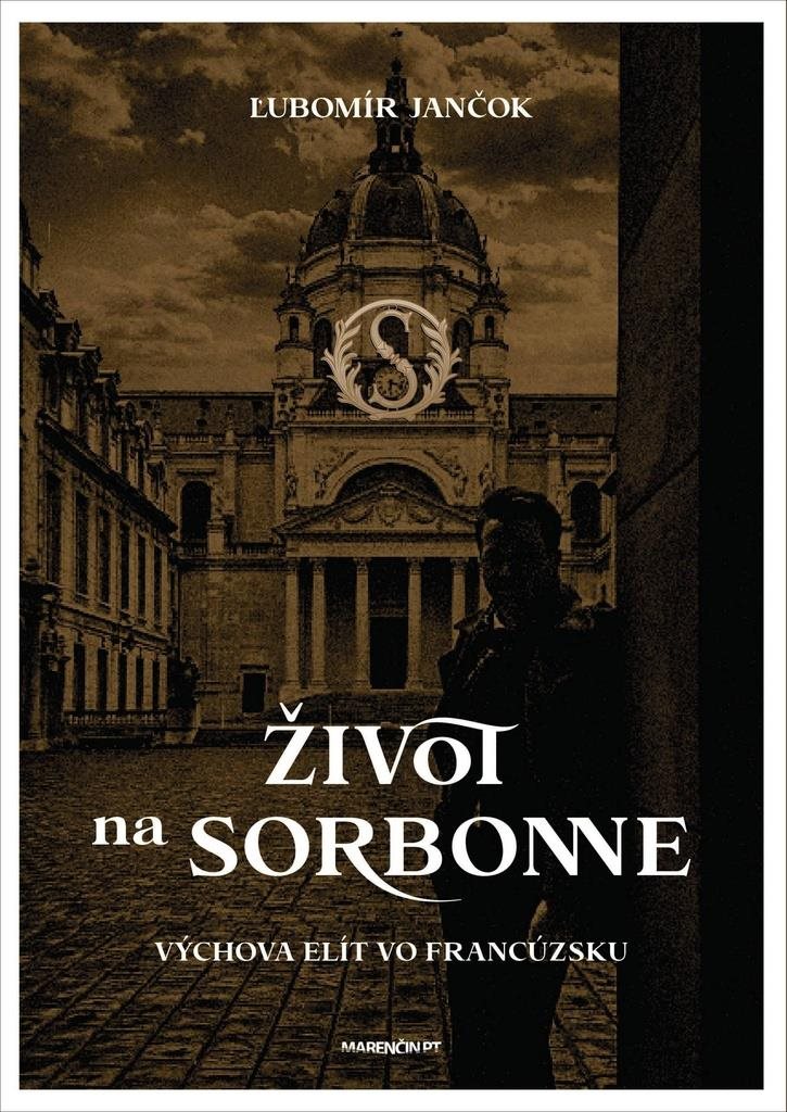 Život na Sorbonne: Výchova elít vo Francúzsku