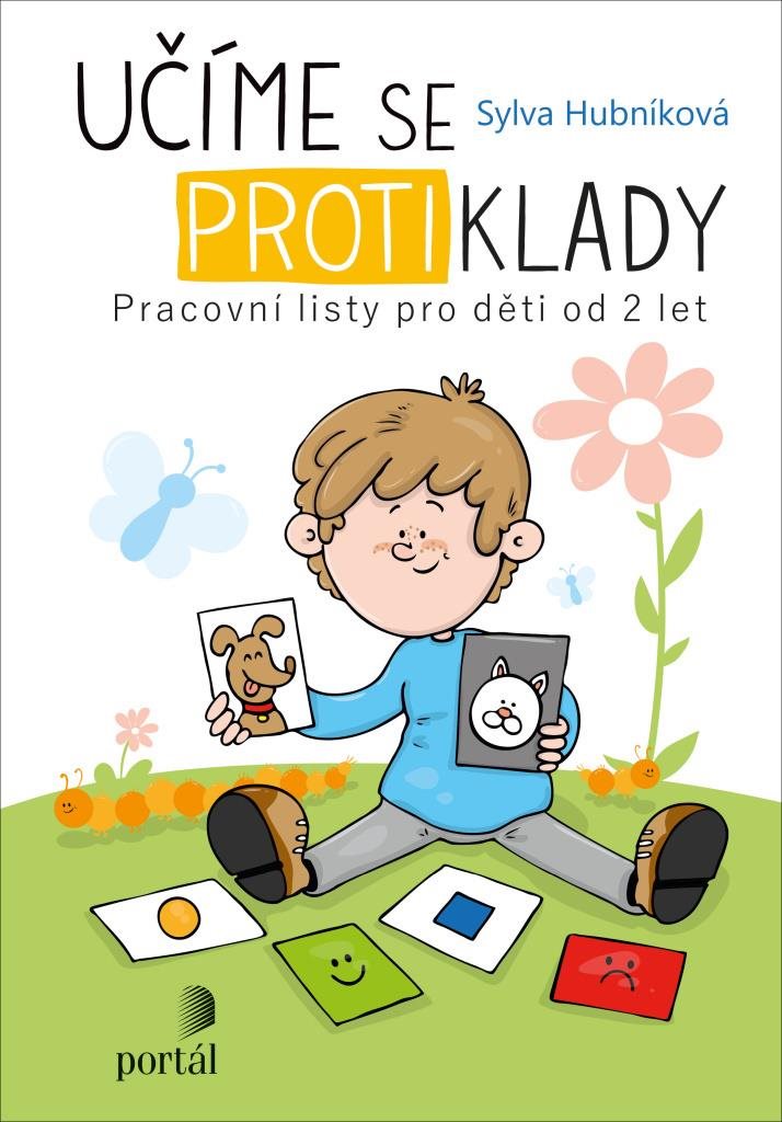 Učíme se protiklady: Pracovní listy pro děti od 2 let