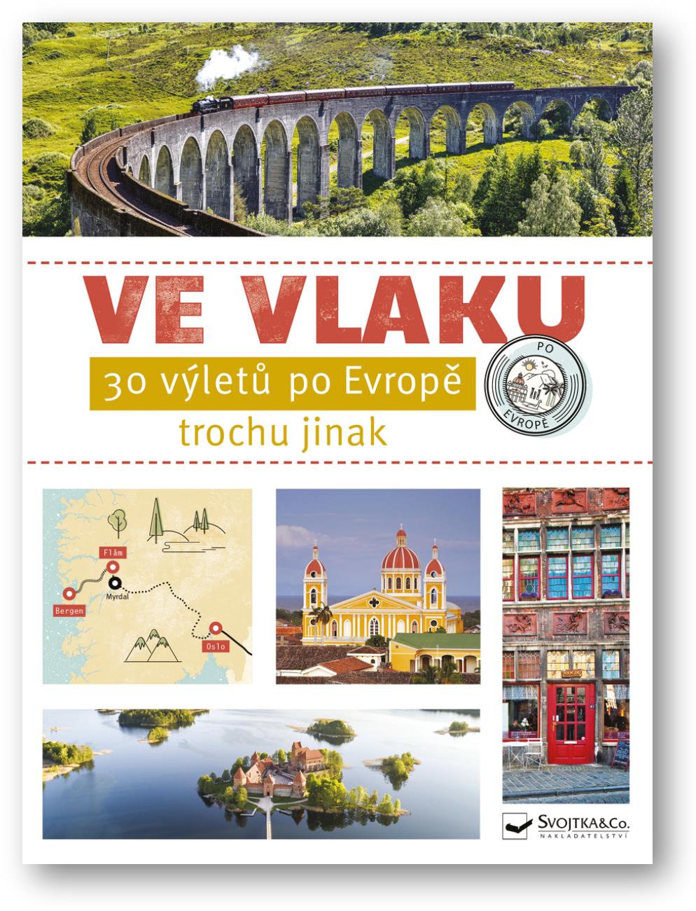 Ve vlaku - 30 výletů po Evropě trochu jinak