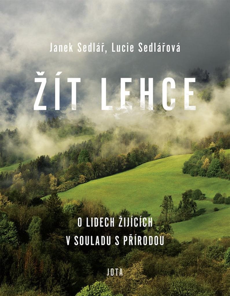 Žít lehce: O lidech žijících v souladu s přírodou