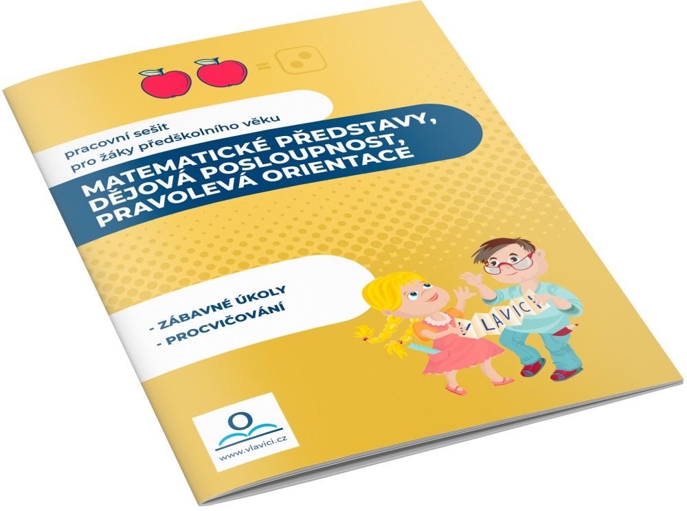 Matematické představy, dějová posloupnost, pravolevá orientace: Pracovní sešit pro žáky předškolního