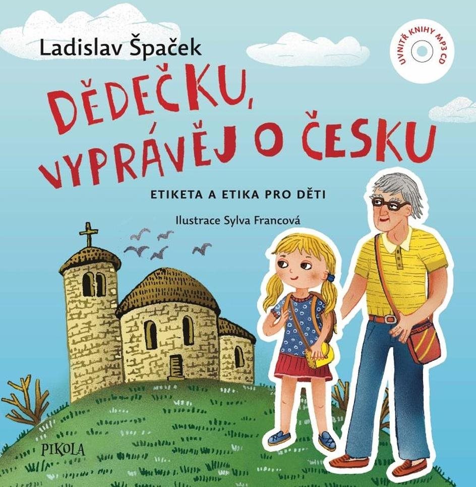 Dědečku, vyprávěj o Česku: Etiketa a etika pro děti + CD