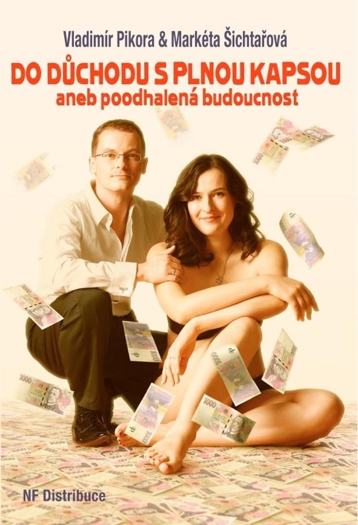 Do důchodu s plnou kapsou: aneb Poodhalená budoucnost