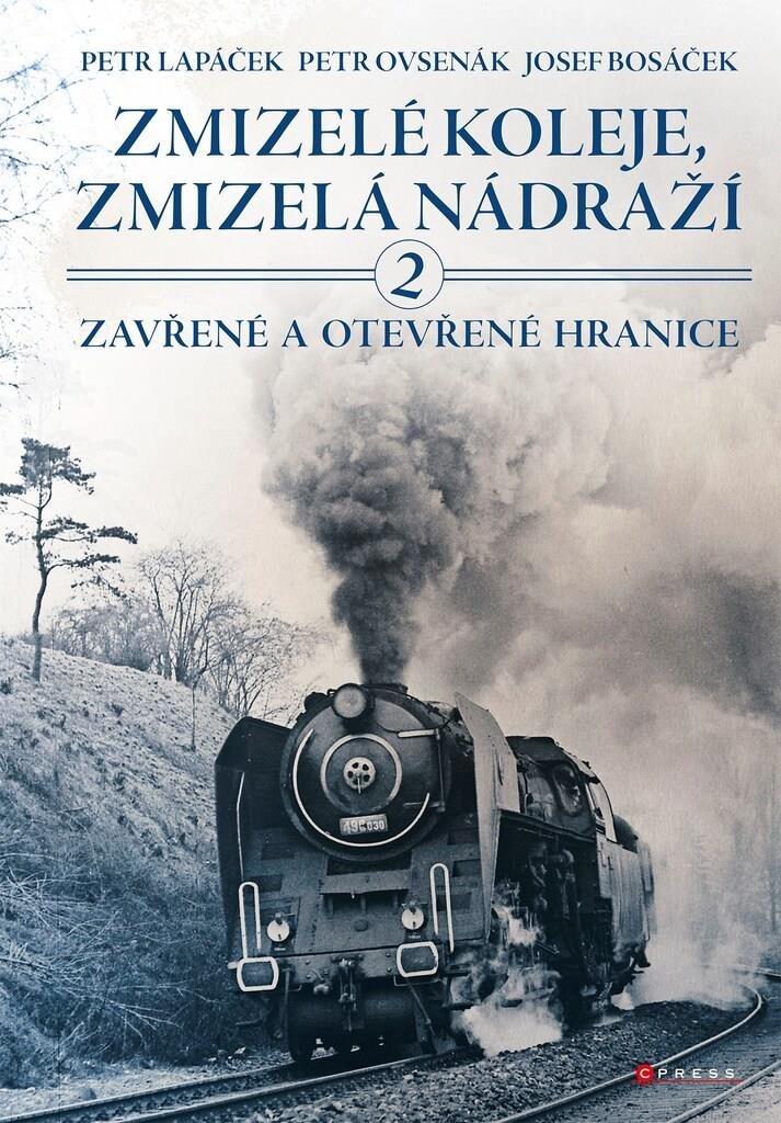 Zmizelé koleje, zmizelá nádraží 2: Zavřené a otevřené hranice