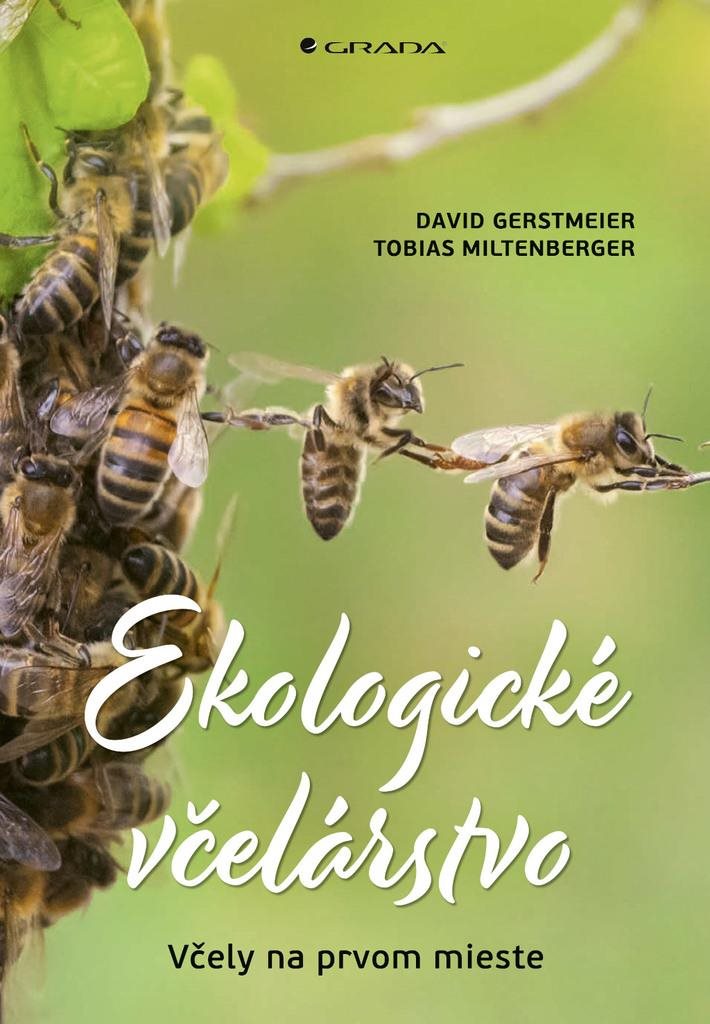 Ekologické včelárstvo: Včely na prvom mieste