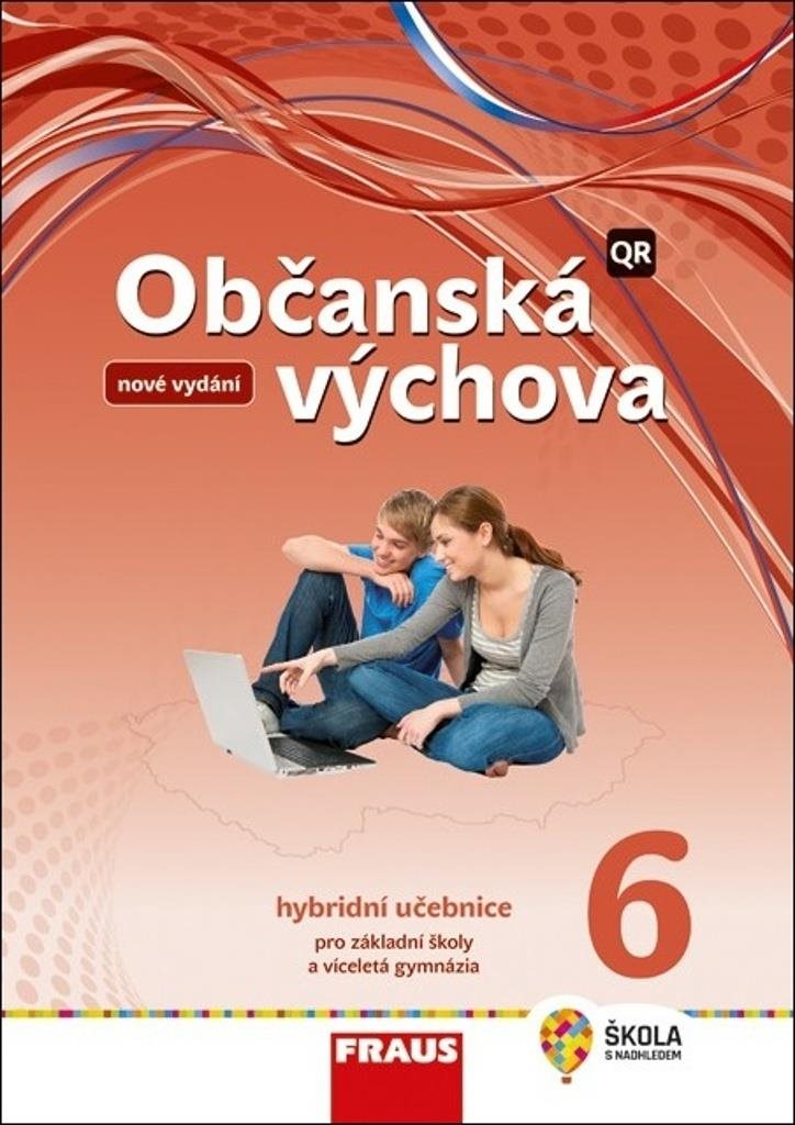 Občanská výchova 6 Hybridní učebnice: pro základní školy a víceletá gymnázia