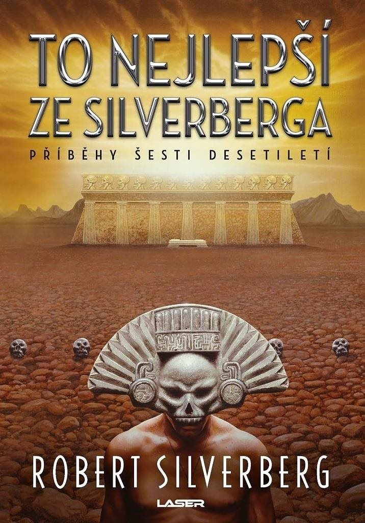 To nejlepší ze Silverberga: Příběhy šesti desetiletí