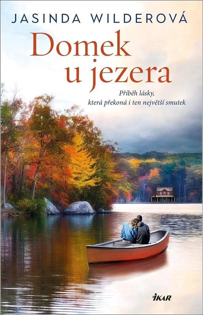 Domek u jezera: Příběh lásky, která překoná i ten největší smutek