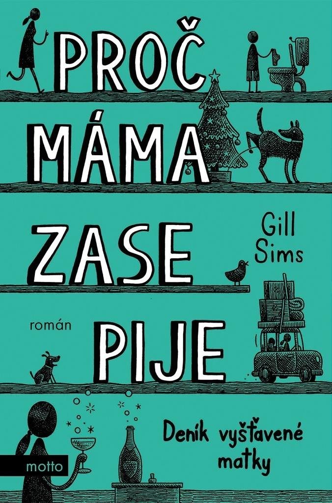Proč máma zase pije: Deník vyšťavené matky