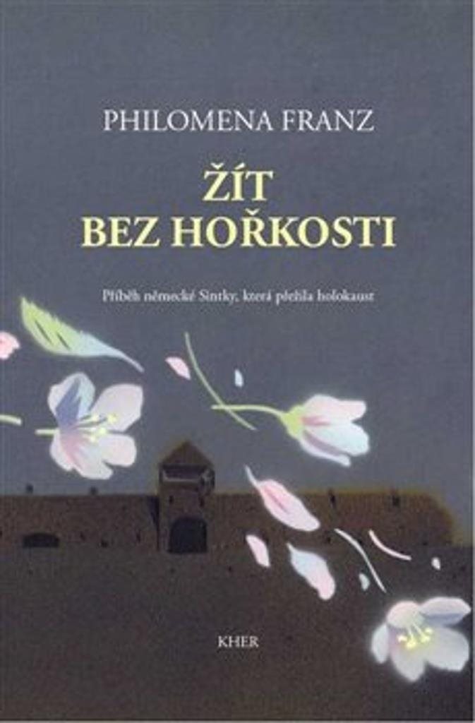 Žít bez hořkosti: Příběh německé Sintky, která přežila holokaust