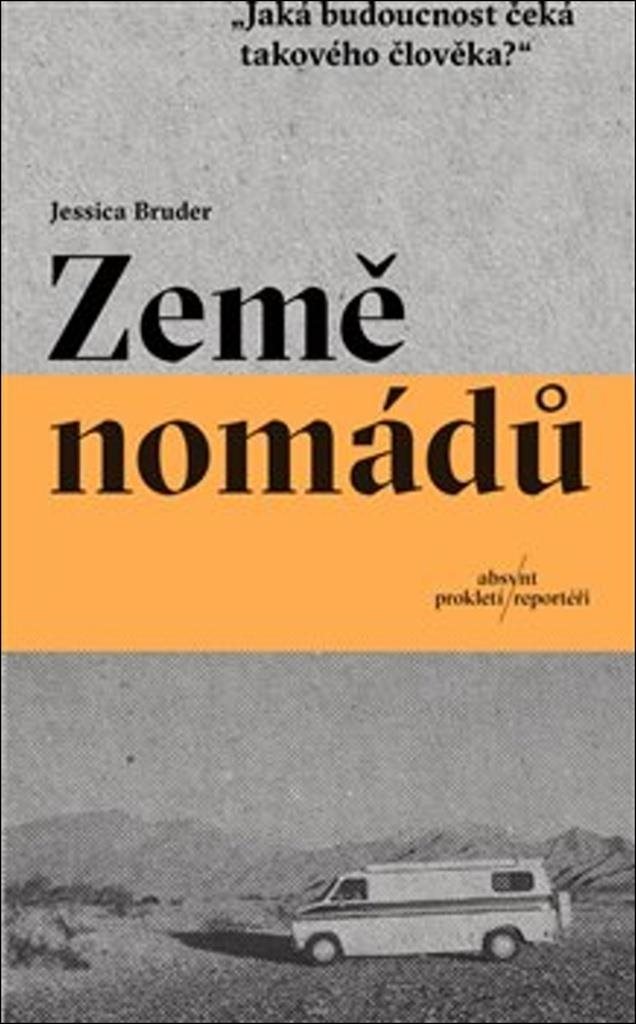 Země nomádů: Jaká budoucnost čeká takového člověka?