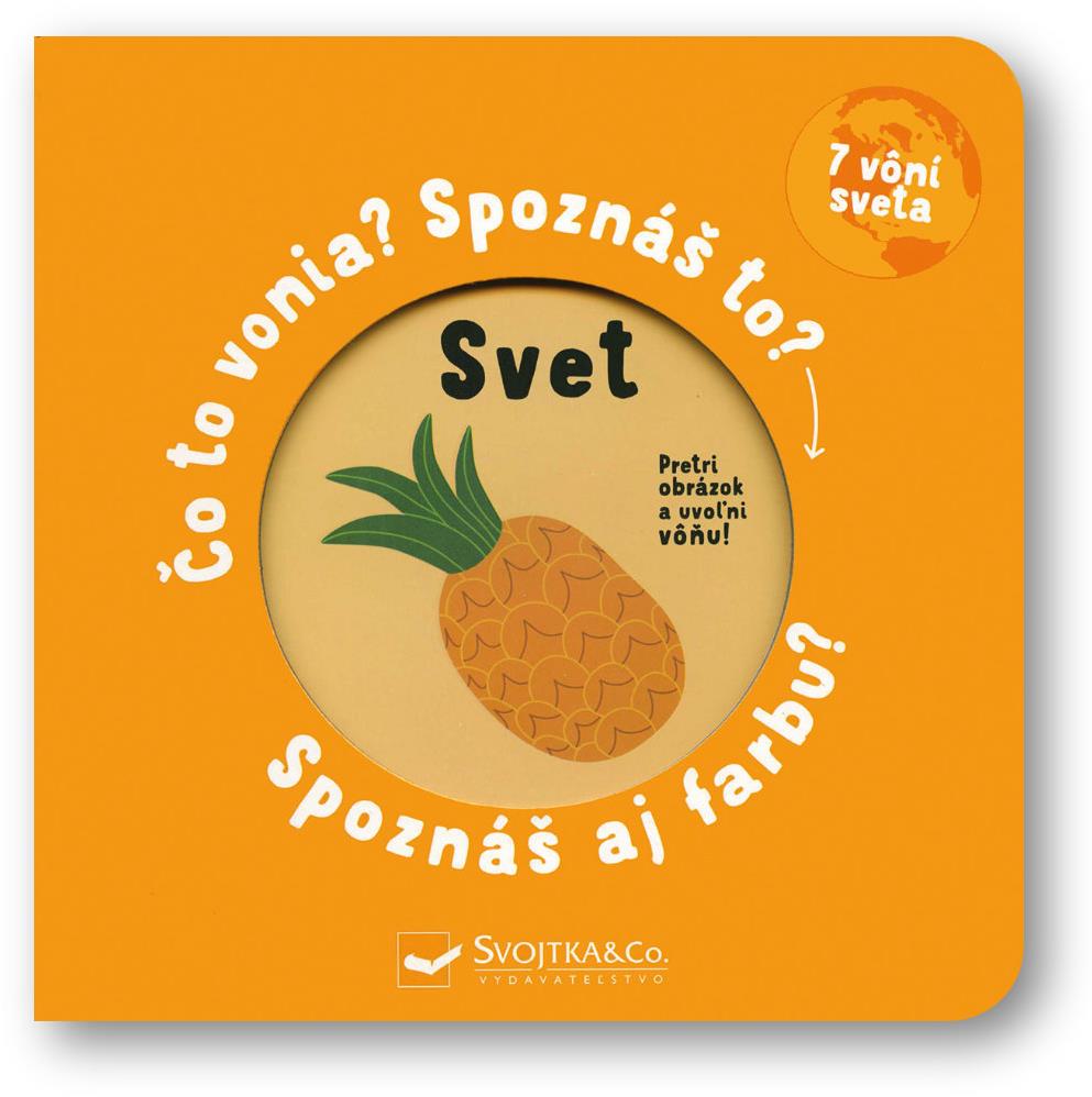 Svet Čo to vonia? Spoznáš to? Spoznáš aj farbu?: 7 vôní sveta
