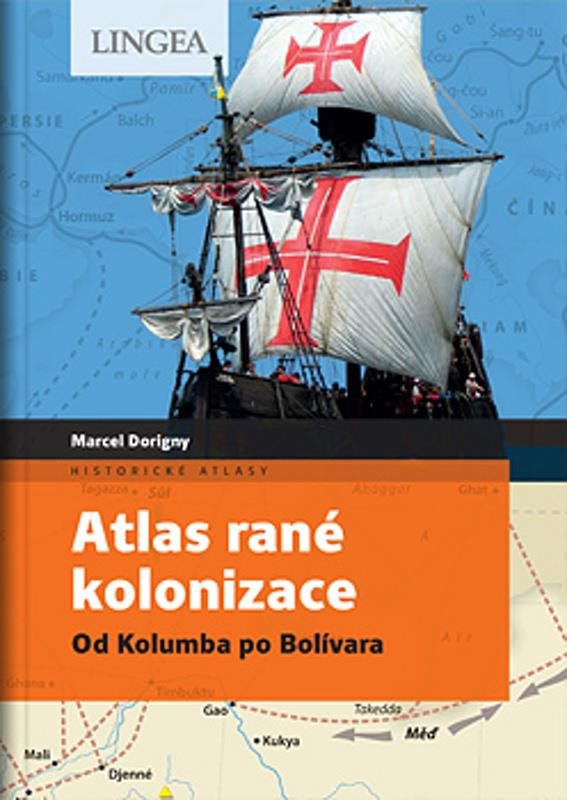 Atlas rané kolonizace: Od Kolumba po Bolívara