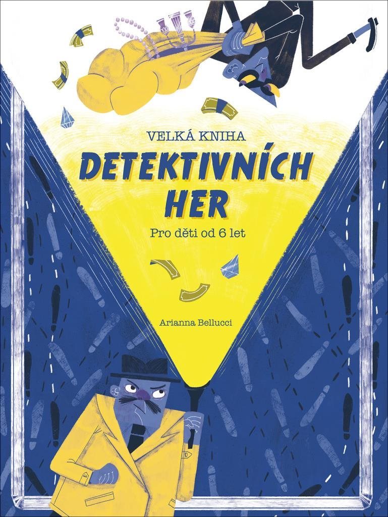 Velká kniha detektivních her: Pro děti od 6 let