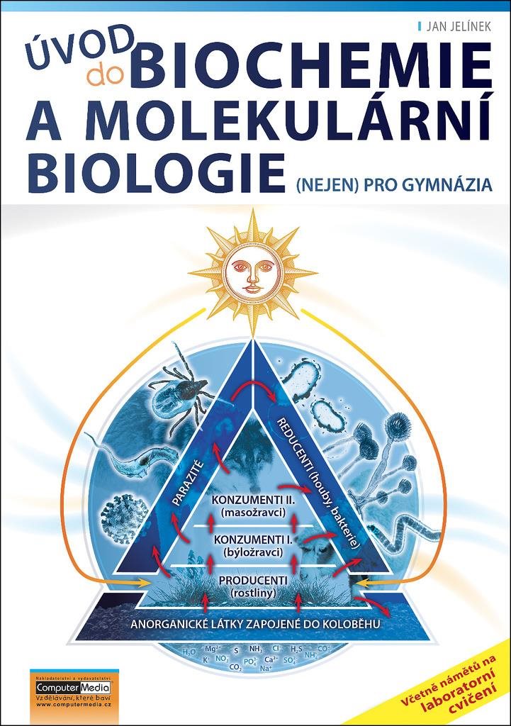 Úvod do biochemie a molekulární biologie: (nejen) pro gymnázia