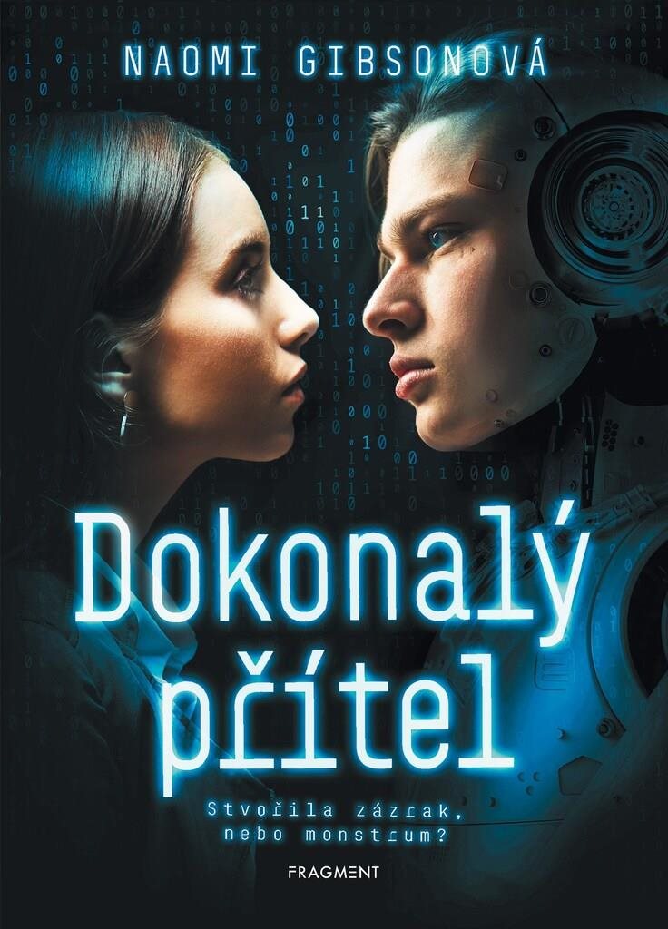 Dokonalý přítel: Stvořila zázrak, nebo monstrum?