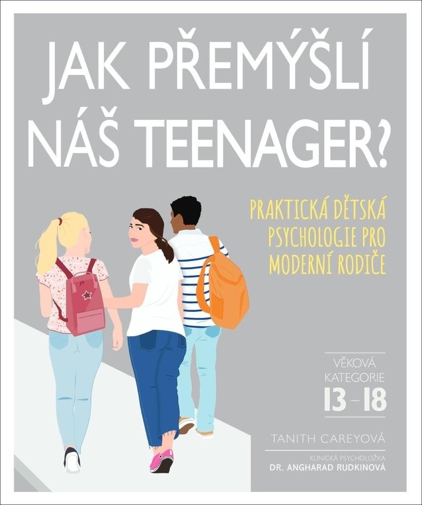 Jak přemýšlí náš teenager?: Praktická dětská psychologie pro moderní rodiče