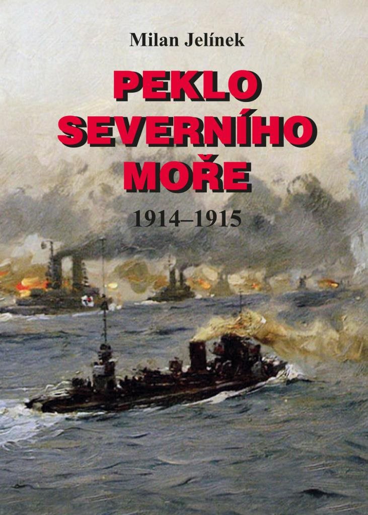 Peklo Severního moře: 1914–1915