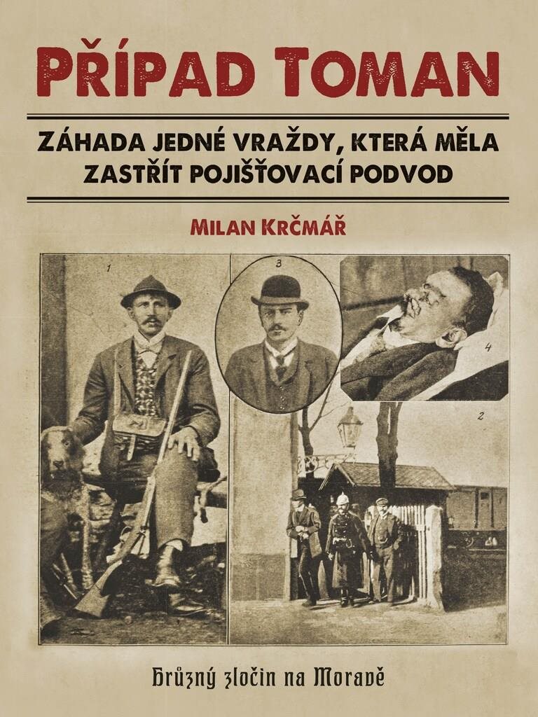Případ Toman: Záhada jedné vraždy, která měla zastřít pojišťovací podvod