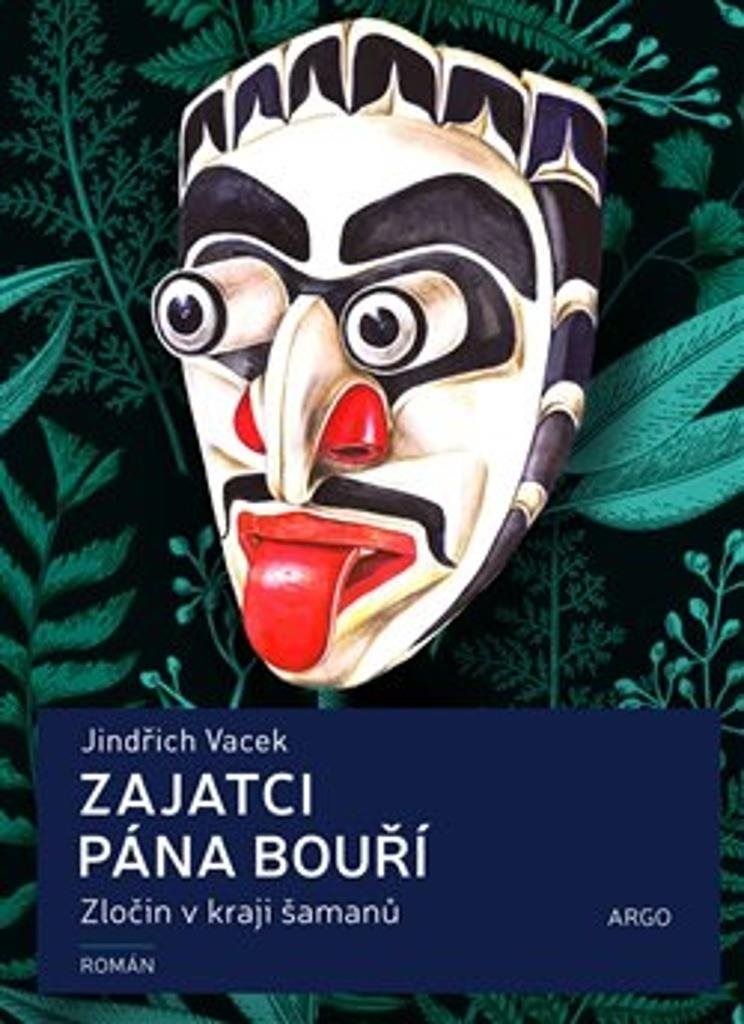 Zajatci Pána bouří: Zločin v kraji šamanů