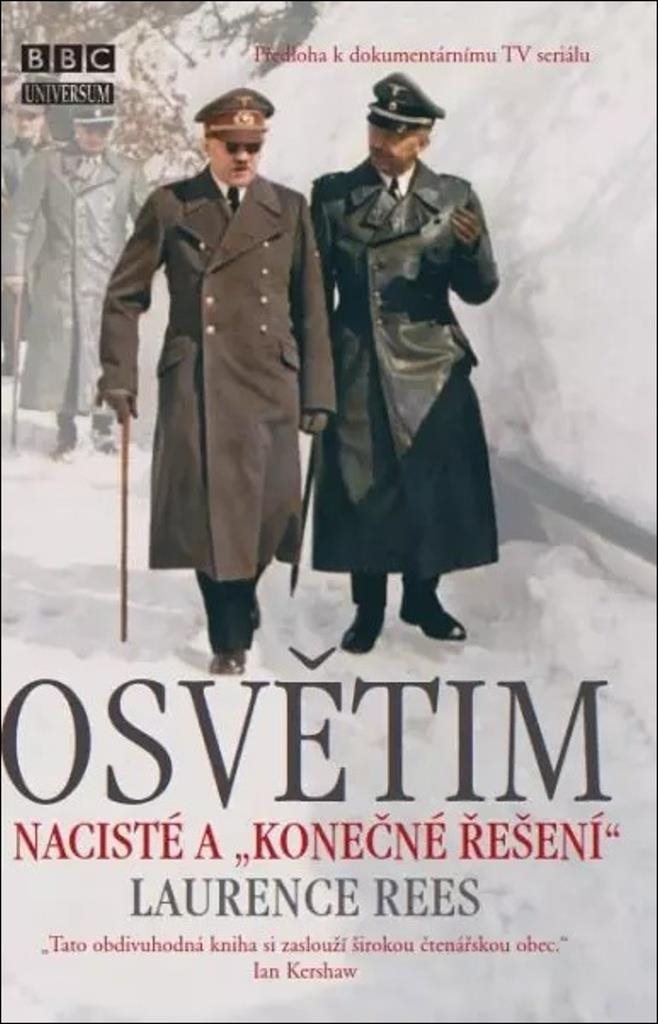 Osvětim: Nacisté a "konečné řešení"