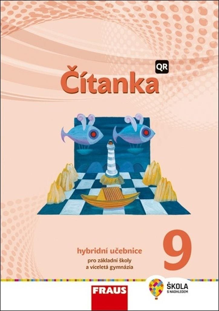 Čítanka 9: Hybridní učebnice pro základní školy a víceletá gymnázia