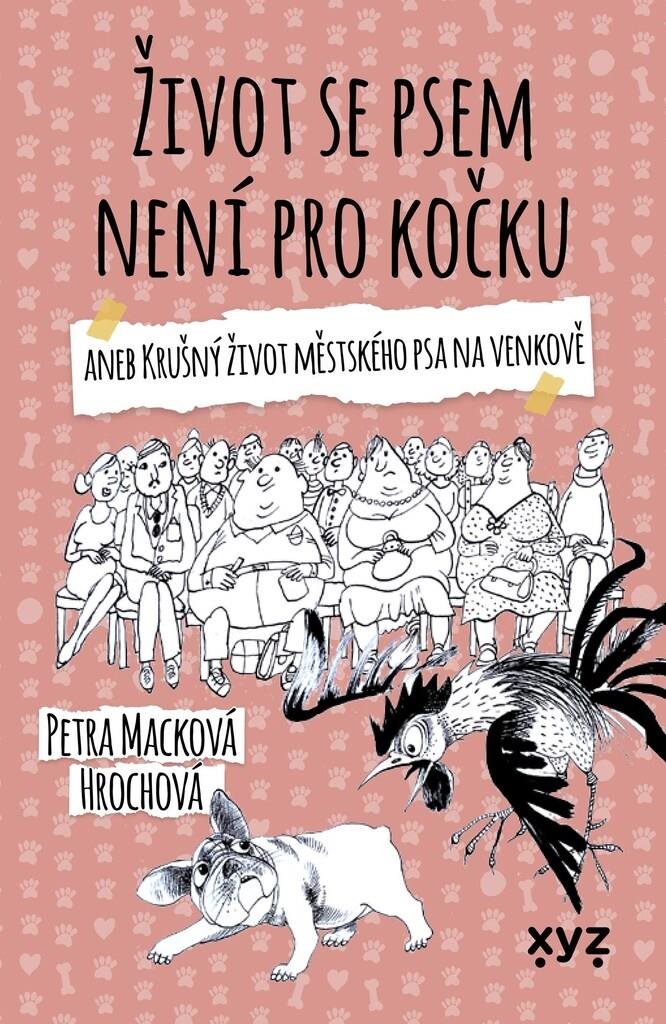 Život se psem není pro kočku: aneb Krušný život městského psa na venkově