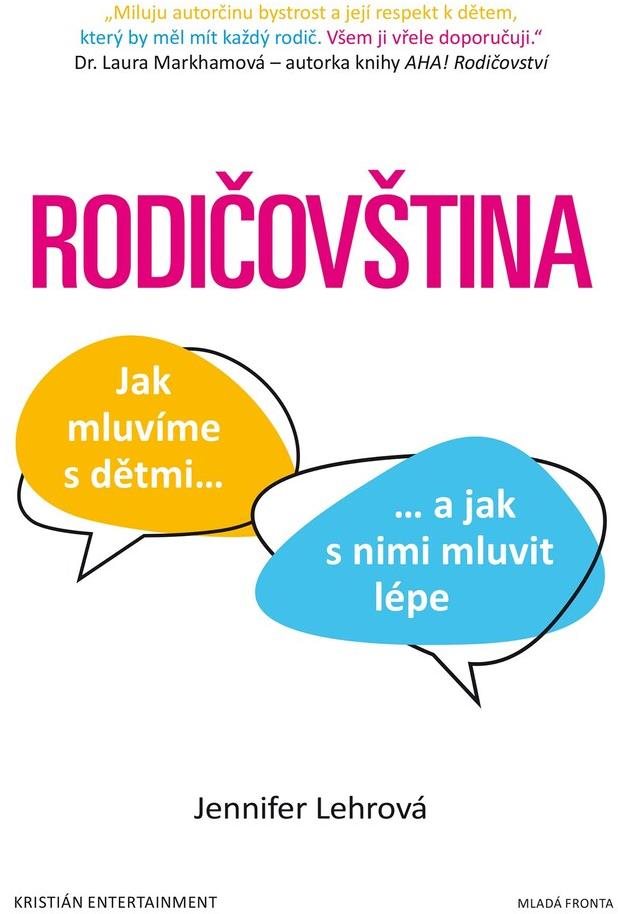 Rodičovština: Jak mluvíme s dětmi a jak s nimi mluvit lépe