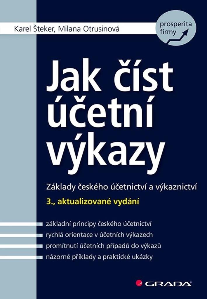 Jak číst účetní výkazy: Základy českého účetnictví a výkaznictví