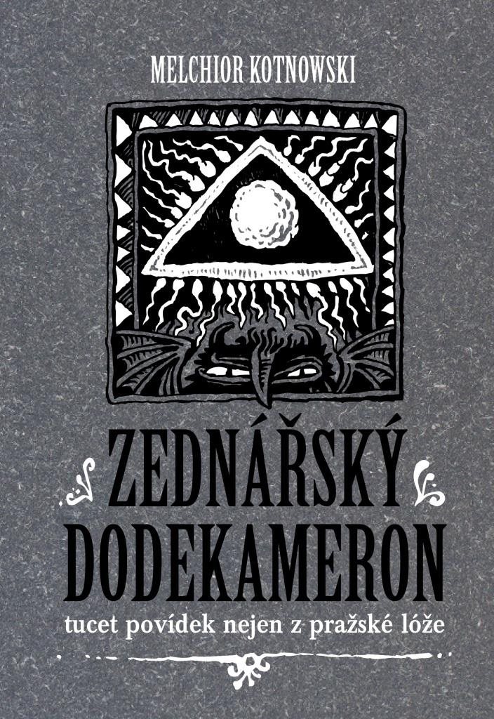Zednářský dodekameron: tucet povídek nejen z pražské lóže