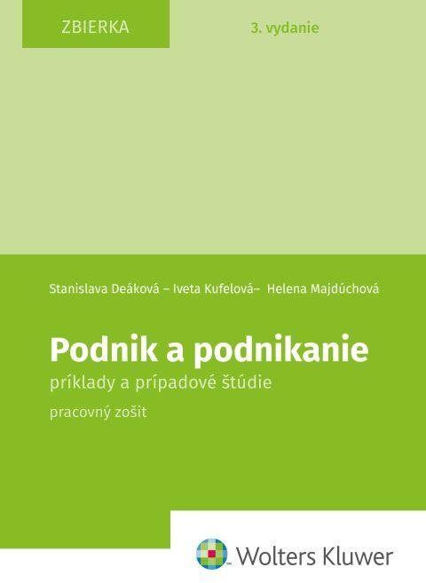 Podnik a podnikanie: Príklady a prípadové štúdie. Pracovný zošit