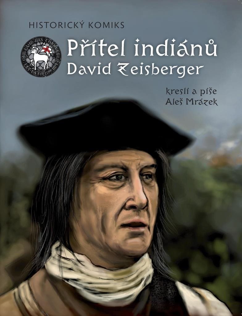 Přítel indiánů David Zeisberger: Historický komiks